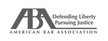 ABA | Defendiong Liberty Pursuing Justice | American Bar Association